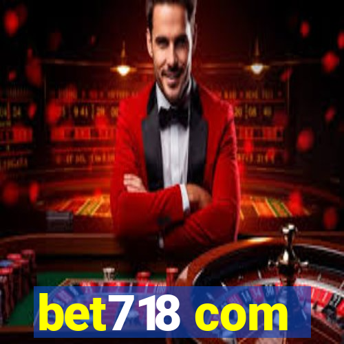 bet718 com